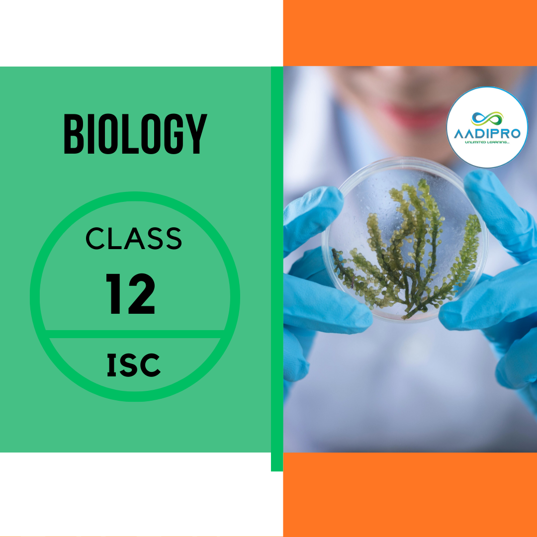 Biology | ISC 12th